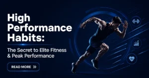 High Performance Habits for Elite Fitness
